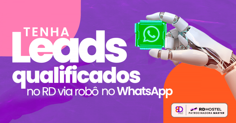 Automação para WhatsApp: Tenha leads qualificados no RD via robô no WhatsApp.